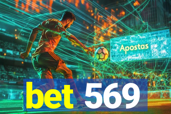 bet 569